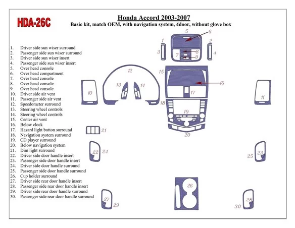 Základná sada Honda Accord 2003-2007, zhoda OEM, so systémom NAVI, bez žhaviacej skrinky, 4-dverový interiér BD Dash Trim Kit - 