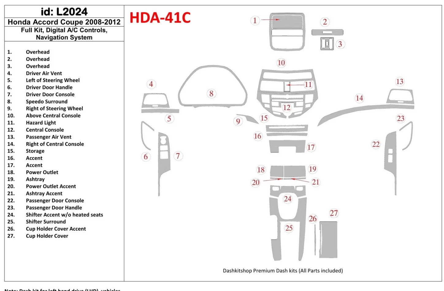 Honda Accord 2008-2012 Kompletná sada, 2 dvere (kupé), automatické ovládanie AC, so systémom NAVI Interiér BD Dash Trim Kit - 1