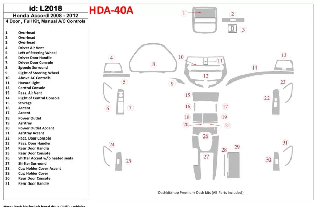 Honda Accord 2008-2012, kompletná sada, 4 dvere, manuálna prevodovka AC ovládanie interiéru BD Dash Trim Kit - 1 Honda Accord 2008-2012, kompletná sada, 4 dvere, manuálna prevodovka AC ovládanie interiéru BD Dash Trim Kit - 1