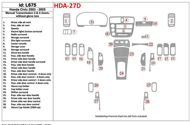 Honda Civic 2003-2005 manuálna prevodovka, 2 alebo 4 dvere, bez žeraviacej skrinky Vnútorná súprava obloženia palubnej dosky BD 