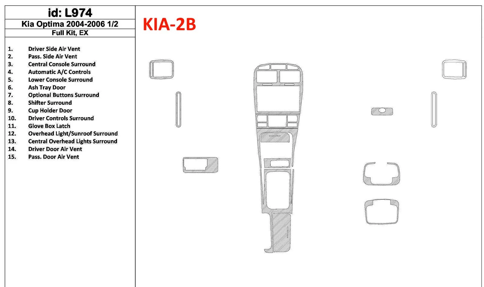 Kompletná sada KIA Optima 2004-2006, EX, roky: 2004 - 2006 1/2 súprava obloženia palubnej dosky interiéru BD - 1