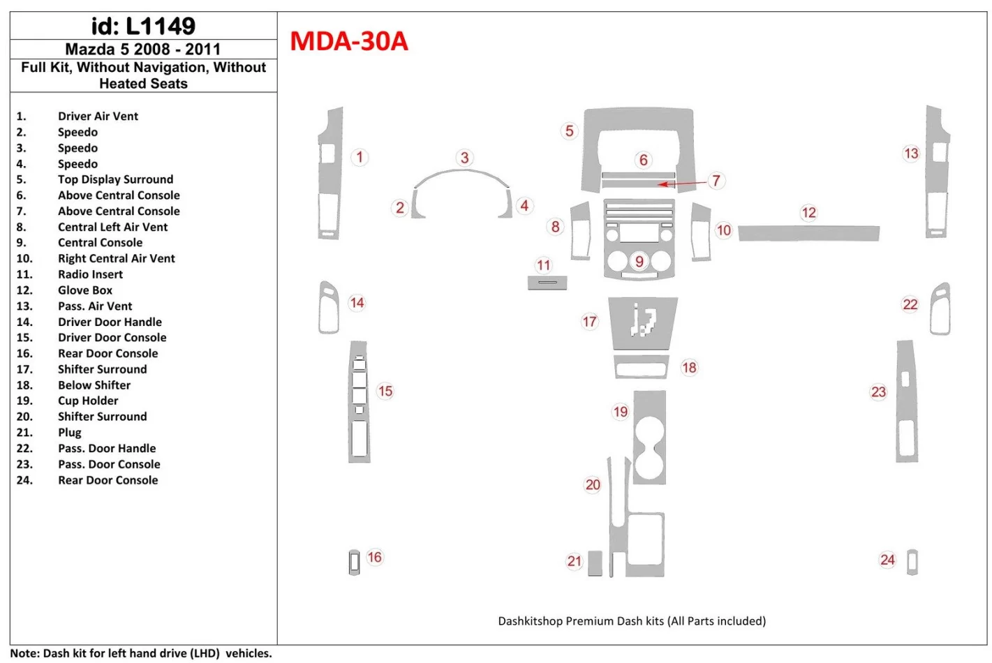 Mazda Mazda5 2008-UP Kompletná sada, bez NAVI, bez vyhrievaných sedadiel Interiér BD Dash Dem Kit - 1