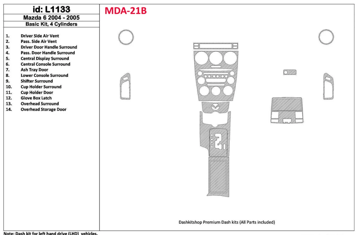 Základná sada Mazda Mazda6 2004-2005, 4 valce interiéru BD Dash Dekor Kit - 1