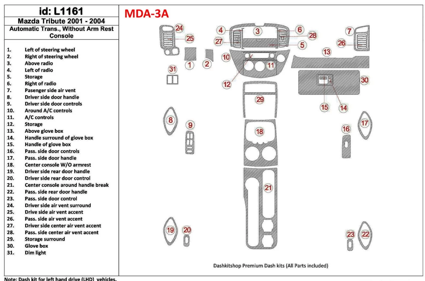 Mazda Tribute 2001-2004 Automatická prevodovka, Bez lakťovej opierky Interiér konzoly BD Dash Trim Kit Kit - 1