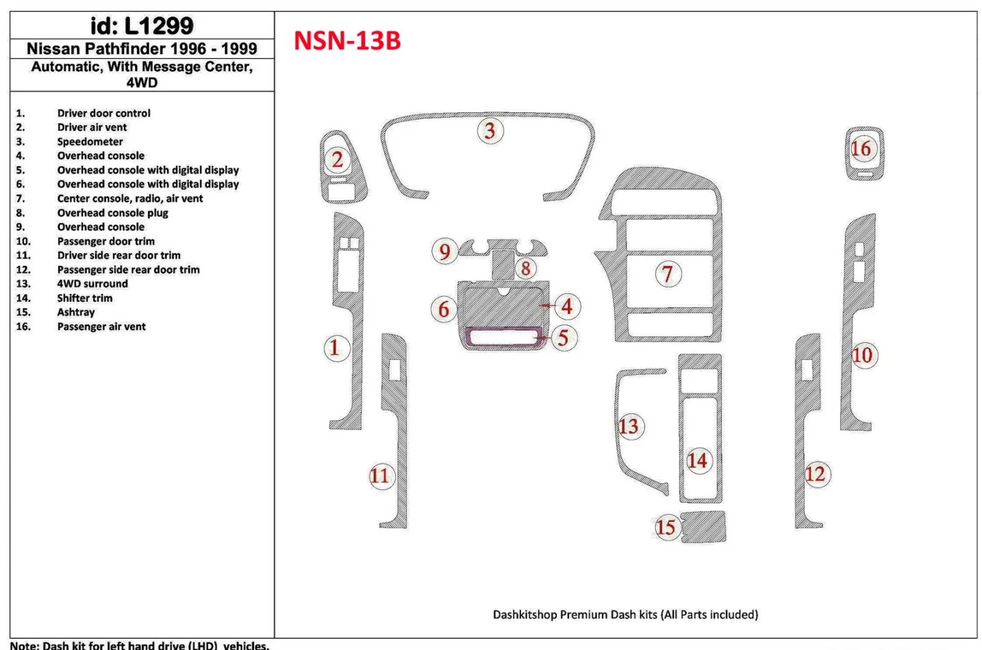 Nissan Pathfinder 1996-1999 automatická prevodovka, s centrom správ, 4WD, súprava 16 dielov Interiér BD Dash Trim Kit - 1