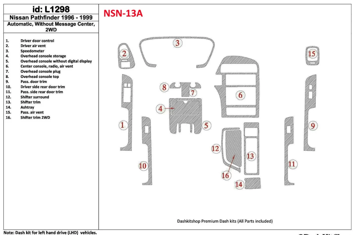 Nissan Pathfinder 1996-1999 automatická prevodovka, bez centra správ, 2WD, sada 16 dielov Interiér BD Dash Trim Kit - 1