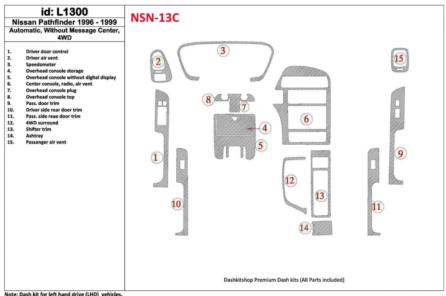 Nissan Pathfinder 1996-1999 automatická prevodovka, bez centra správ, 4WD, sada 15 dielov Interiér BD Dash Trim Kit - 1