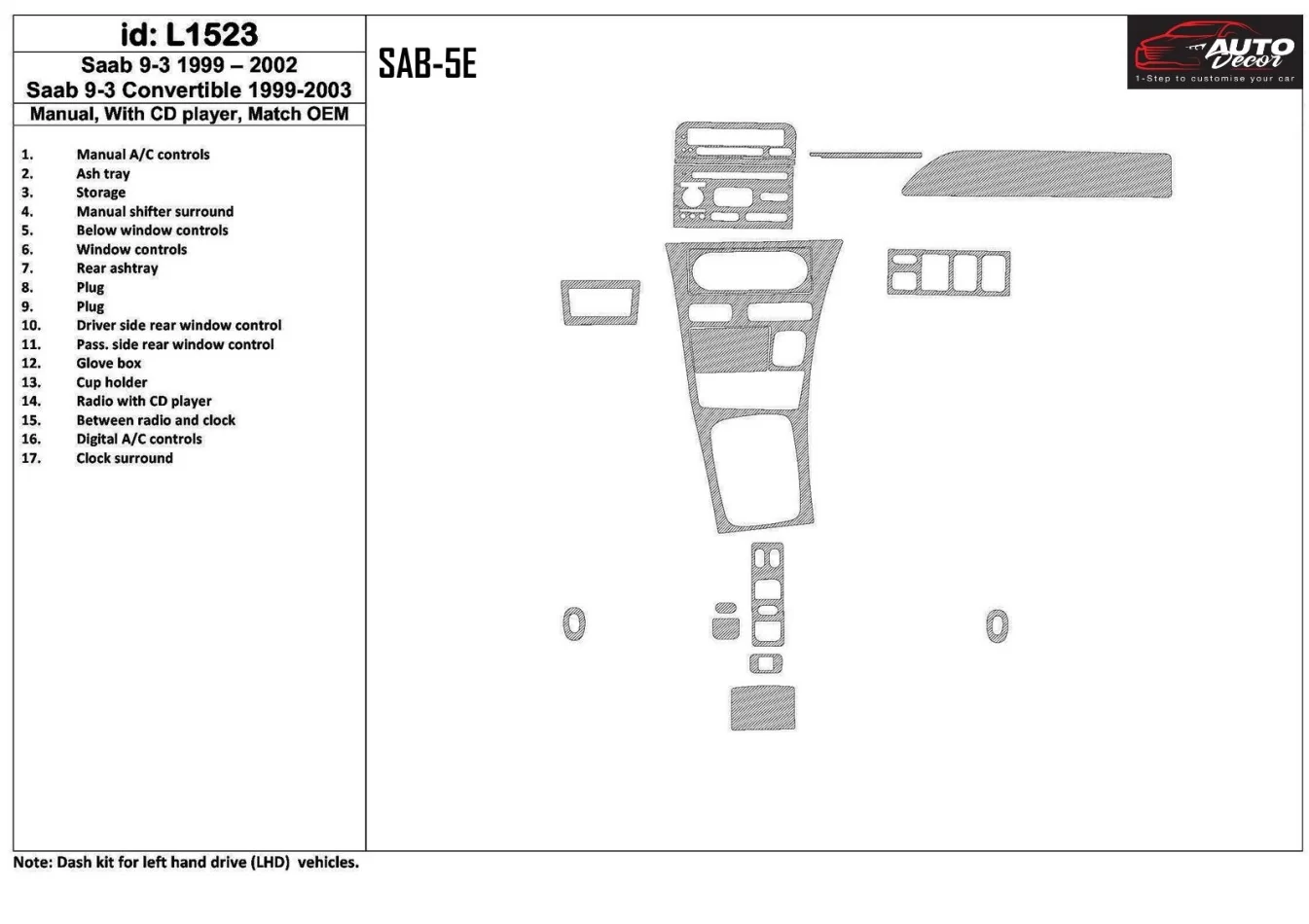 Saab 9-3 1999-2002 Automatická prevodovka, s CD prehrávačom, zhoda OEM, súprava 18 dielov Interiér BD Dash Trim Kit - 1