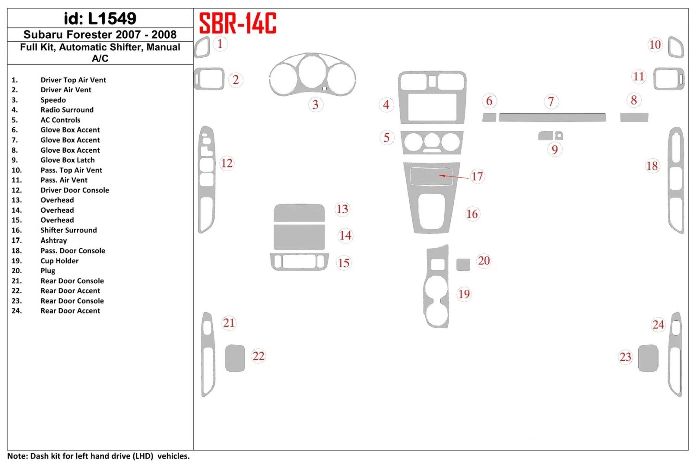 Subaru Forester 2007-2008 Kompletná sada, Manuálna prevodovka, Manuálna prevodovka AC Interiér BD Dash Trim Kit - 1