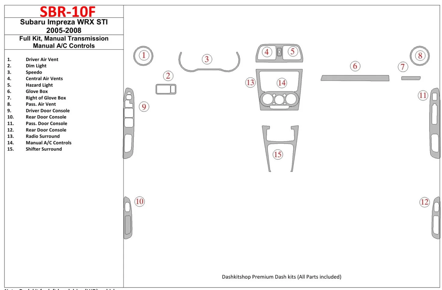 Subaru Impreza WRX 2005-2008 kompletná sada, manuálna prevodovka, manuálna prevodovka AC ovládanie interiéru BD súprava obloženi