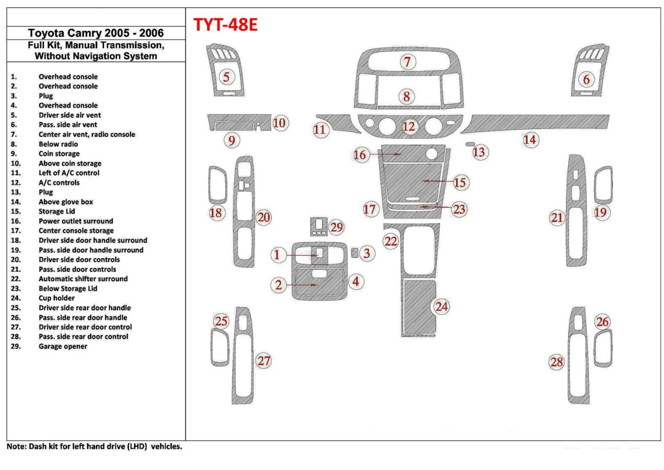 Toyota Camry 2005-2006 Kompletná sada, Manuálna prevodovka, Bez systému NAVI, Bez OEM Interiéru BD Dash Trim Kit - 1