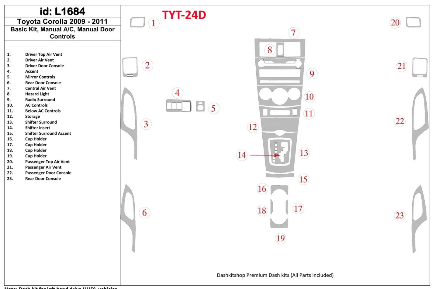 Základná sada Toyota Corolla 2009-UP, súprava ovládania dverí manuálnej prevodovky interiér BD Dash Dem Kit - 1